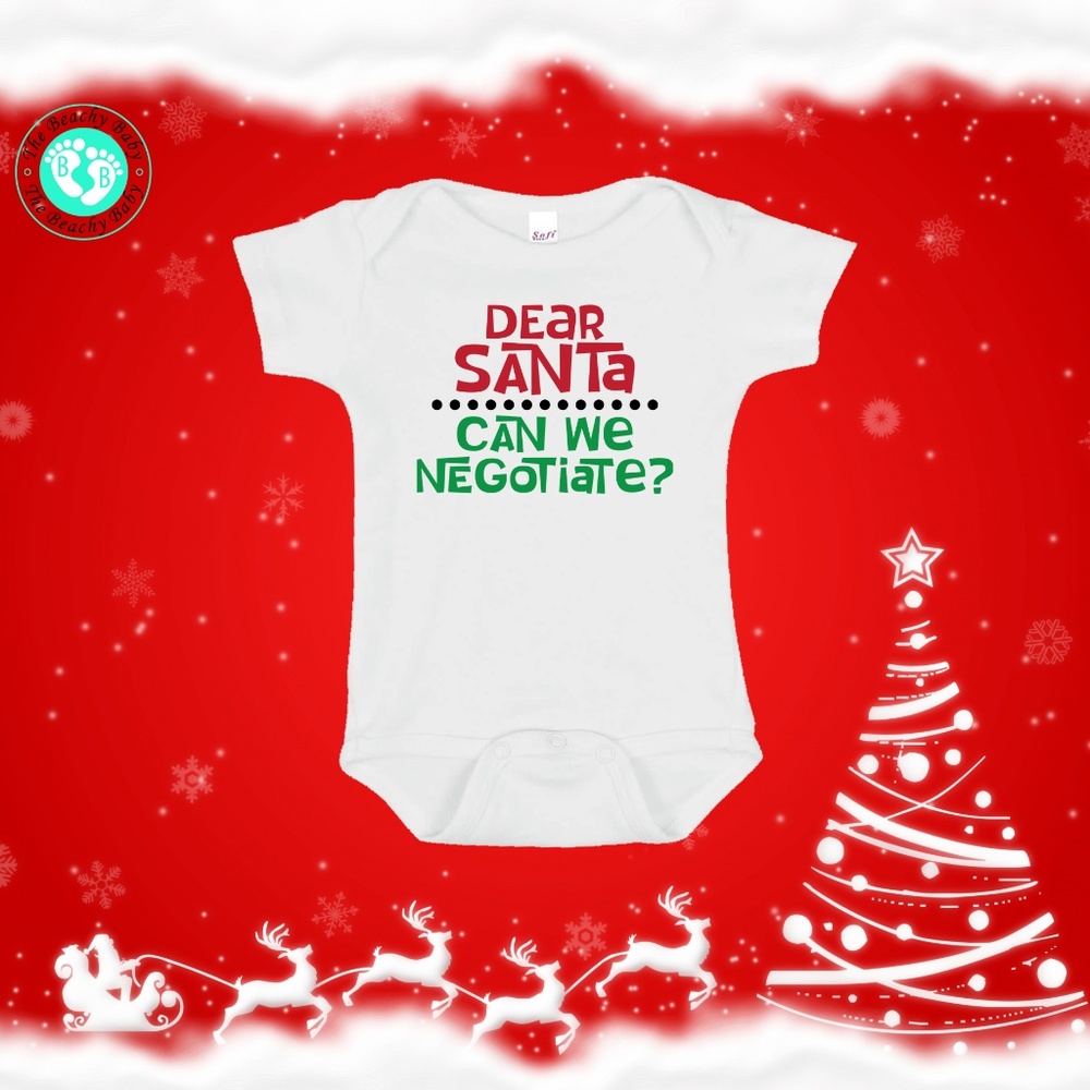 Dear Santa Can We Negotiate? Baby Onesie